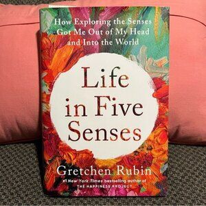 Signed copy! Life in Five Senses Book by Gretchen Rubin